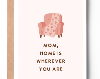 Mother’s Day Card | Home Is Wherever You Are | Sentimental Mom Card | Sweet Minimalist Card for Mom | Love You Mom Card
