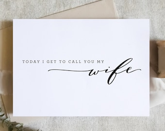 today i get to call you my wife / vow card / wife vow card / wife wedding day card / to my wife card / SKU: LNWD55  | LUNA