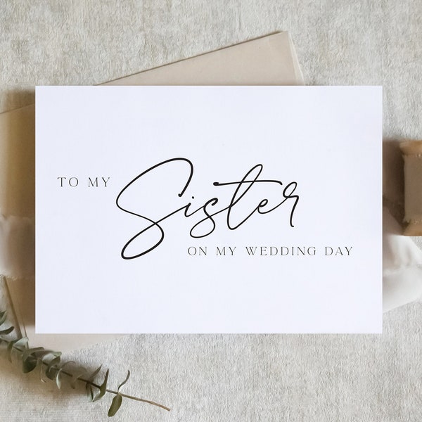 To my sister on my wedding day card, to my sis card, to my sister card, sisters cursive, sibling card, wedding day card/ SKU: LNWD56R / ZOEY