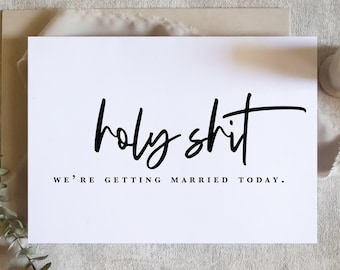 holy sh*t we're getting married today / wedding day care / vow card / wife husband wedding day card / funny card / SKU: LNWD59  | STELLA