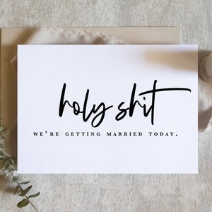 holy sh*t we're getting married today / wedding day care / vow card / wife husband wedding day card / funny card / SKU: LNWD59  | STELLA