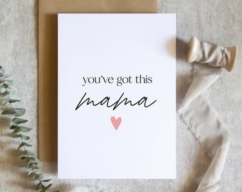 you&#39;ve got this mama card / new mom card / new baby card / baby shower card / card for new mom / you got this mom / SKU: LNBABY05