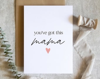 you've got this mama card / new mom card / new baby card / baby shower card / card for new mom / you got this mom / SKU: LNBABY05