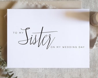 To my sister on my wedding day card, to my sis card, to my sister card, sisters cursive, sibling card, wedding day card/ SKU: LNWD62R / EMMA