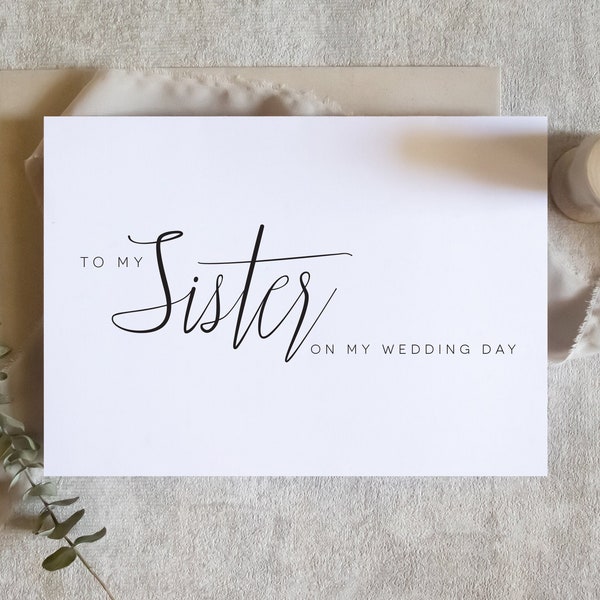 To my sister on my wedding day card, to my sis card, to my sister card, sisters cursive, sibling card, wedding day card/ SKU: LNWD62R / EMMA