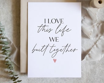 i love this life we built together card / happy anniversary card / anniversary card for wife / cute anniversary card / SKU: LNOS24