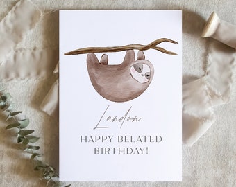 Happy Belated Birthday Sloth Card, Personalized Birthday Card for Toddler or Baby, Childrens Card, First Birthday Card/ SKU: LNBD04