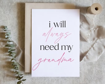 J'ai toujours besoin de ma grand-mère, carte de fête des mères, jolie carte pour maman / SKU : LNMD07E
