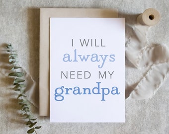 J'ai toujours besoin de mon grand-père, carte de fête des pères, jolie carte pour papa / SKU : LNMD07B