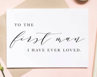 To the first man i've ever loved, To my dad on my wedding day card, to my dad, to my father card, wedding day card /  SKU: LNWD27 | LUNA