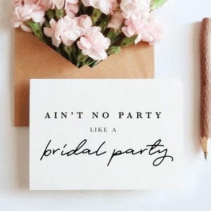 ain't no party like a bridal party, bridal card, wedding card, maid of honor card, bridesmaid, bridesmaid proposal card / SKU: LNBM32 | DANI