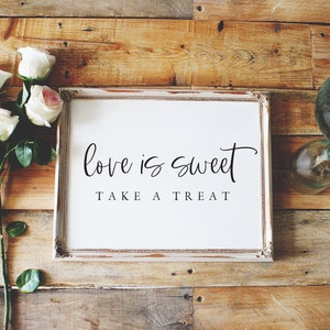 love is sweet take a treat sign, love is sweet, candy bar sign, wedding sign / olivia sign / SKU: LNWS03B *no frame incl.*