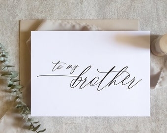 To my brother on my wedding day card, to my brother card, brother cursive, sibling card, wedding day card / SKU: LNWD64S / CHARLOTTE