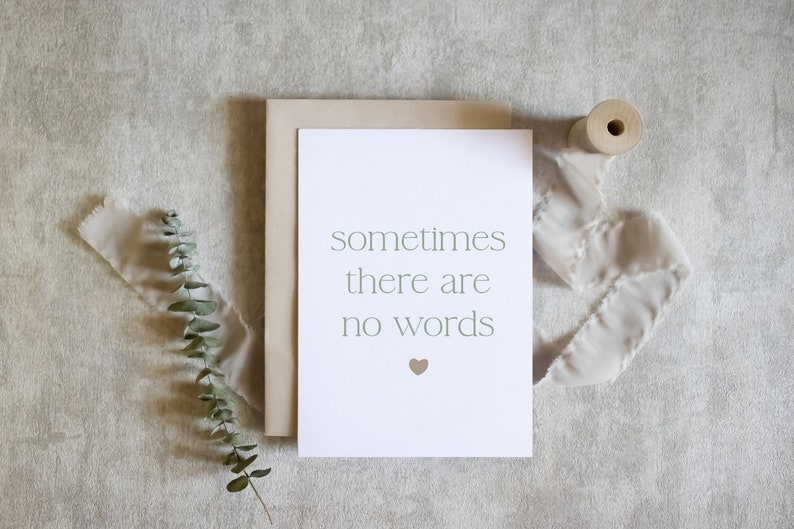 sometimes there are no words, sympathy card, in sympathy greeting card thinking of you bereavement condolence grieving card / SKU: LNOS01 image 1