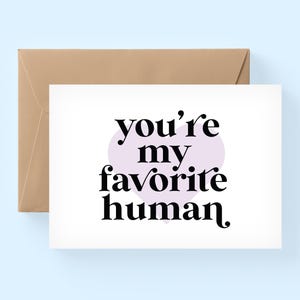 tu es ma carte humaine préférée, carte de femme, carte de fête des mères, carte mignonne, carte pour mari, carte de Saint-Valentin / SKU : ffollie57