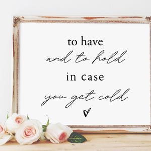 To Have and To Hold Blanket Sign | Wedding Blanket Basket | Reception Cozy Decor | Guest Comfort Sign