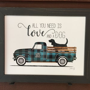 All you need is love and a dog" framed picture black dog truck country picture lab wall decor wall hanging farmhouse picture truck lover