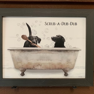 Scrub -A-Dub-Dub framed art picture of 2 labs in a bathtub with bubbles rustic frame farmhouse decor bathroom picture country art dog lover