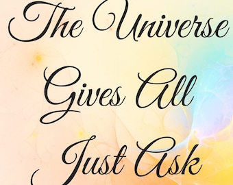 The Universe Gives All Just Ask Printable Wall Art