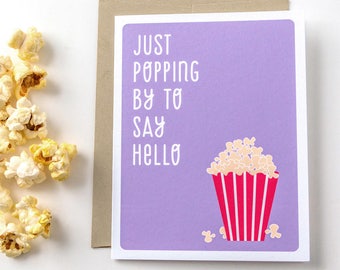 Punny Hello Card - Carte de voeux - Just Because Cards - Cartes de papeterie - Carte Punny - Penser à vous - Popcorn -Carte faite à la main -Carte vierge