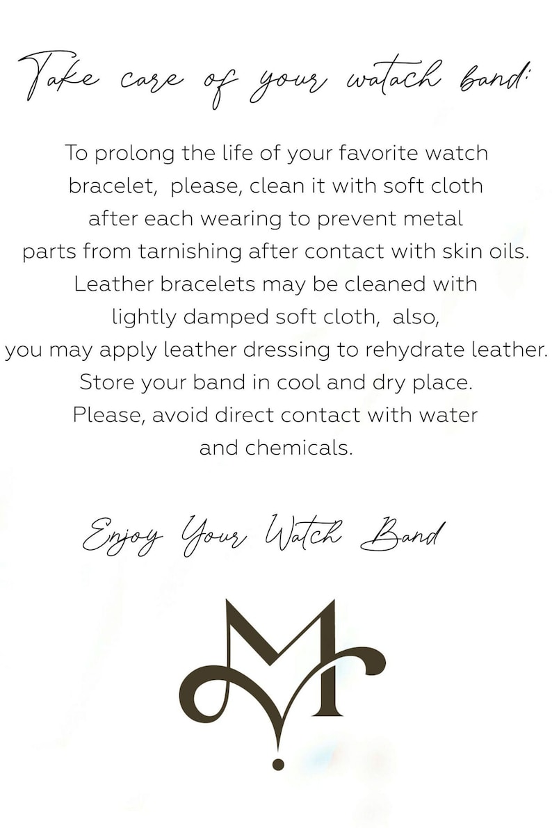 May include: A white background with black text that reads "Take care of your watch band." The text continues with instructions on how to care for a watch band, including cleaning and storage tips. The text ends with "Enjoy Your Watch Band" and a stylized letter "M" with a dot below it.
