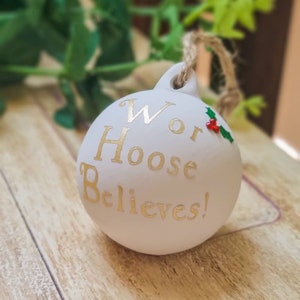 6cm Ceramic Wor Hoose Believes Geordie Themed Tree Bauble Ornament Newcastle upon Tyne Gift Present Festive