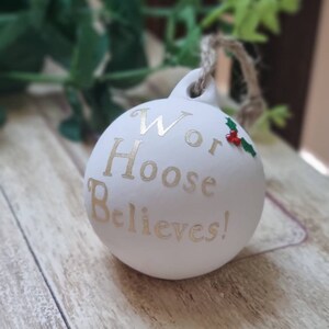 6cm Ceramic Wor Hoose Believes Geordie Christmas Tree Decoration Ornament Newcastle upon Tyne Gift Present Bauble