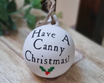 6cm Keramik Have A Canny Weihnachten Geordie Themen Baum Christbaumkugel Ornament Newcastle upon Tyne Geschenk Festlich