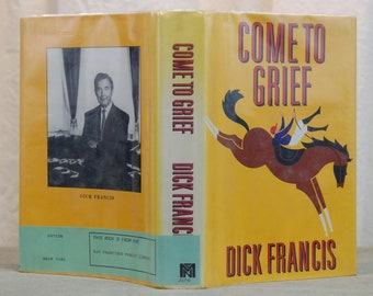 Come To Grief Novel by Dick Francis Author and Jockey