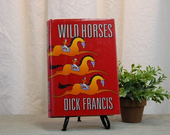 Wild Horses by Dick Francis Author and Jockey