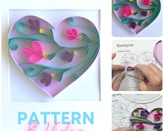 Quilling Heart - PDF File & Online Video, Pattern and Template - Step-by-Step Video Tutorial, Beginner, Easy Instructions - "Blooming Love"