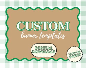 CUSTOM BANNER TEMPLATE, Brown Paper Painted Banner Digital Download for Birthdays, Bachelorette Parties, Engagements, Back to School, Ect.