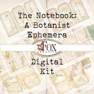 May include: Digital kit for scrapbooking and crafting with a botanical theme. The kit includes a variety of vintage-style tags and labels with illustrations of plants and flowers. The title "The Notebook: A Botanist Ephemera" is displayed at the top of the image.