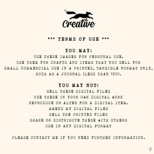 May include: A black and white image with a fox logo and the text "Creative" at the top. The text "*** TERMS OF USE ***" is centered below the logo. The text "YOU MAY:" is followed by a list of permitted uses for the images. The text "YOU MAY NOT:" is followed by a list of prohibited uses for the images. The text "PLEASE CONTACT ME IF YOU NEED FURTHER INFORMATION." is centered at the bottom of the image. The text "C 2022" is in the bottom right corner of the image.