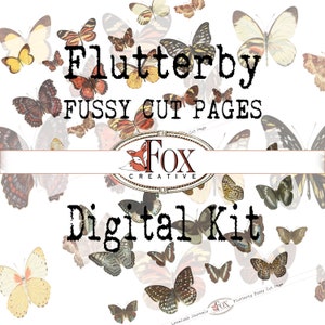 May include: A digital kit with the text "Flutterby Fussy Cut Pages" and a fox logo. The kit features a collection of butterfly images in various colors and patterns.