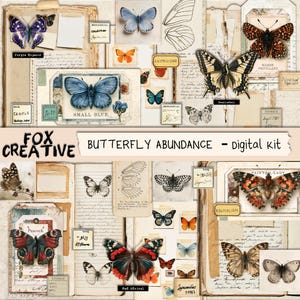 May include: A digital kit titled FOX CREATIVE BUTTERFLY ABUNDANCE featuring a collage of vintage-style paper scraps, handwritten script, and various butterfly illustrations in shades of blue, orange, black, and brown with labels.