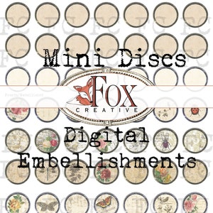 May include: A sheet of 36 digital printable 1 inch round paper discs with various designs. The designs include floral patterns, insects, and text. The sheet is titled "Mini Discs Digital Embellishments" and is from LoveJunk Journals.