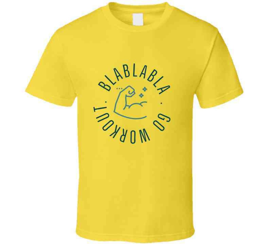 Blablabla Go Workout Funny Gym Lover T Shirt essentiel Etsy
