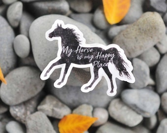 Pegatina "El caballo es mi lugar feliz": regalo ecuestre, vinilo impermeable