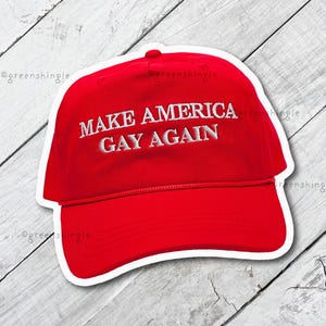 Make America Gay Again Sticker: LGBTQ+ Pride, Feminist Label