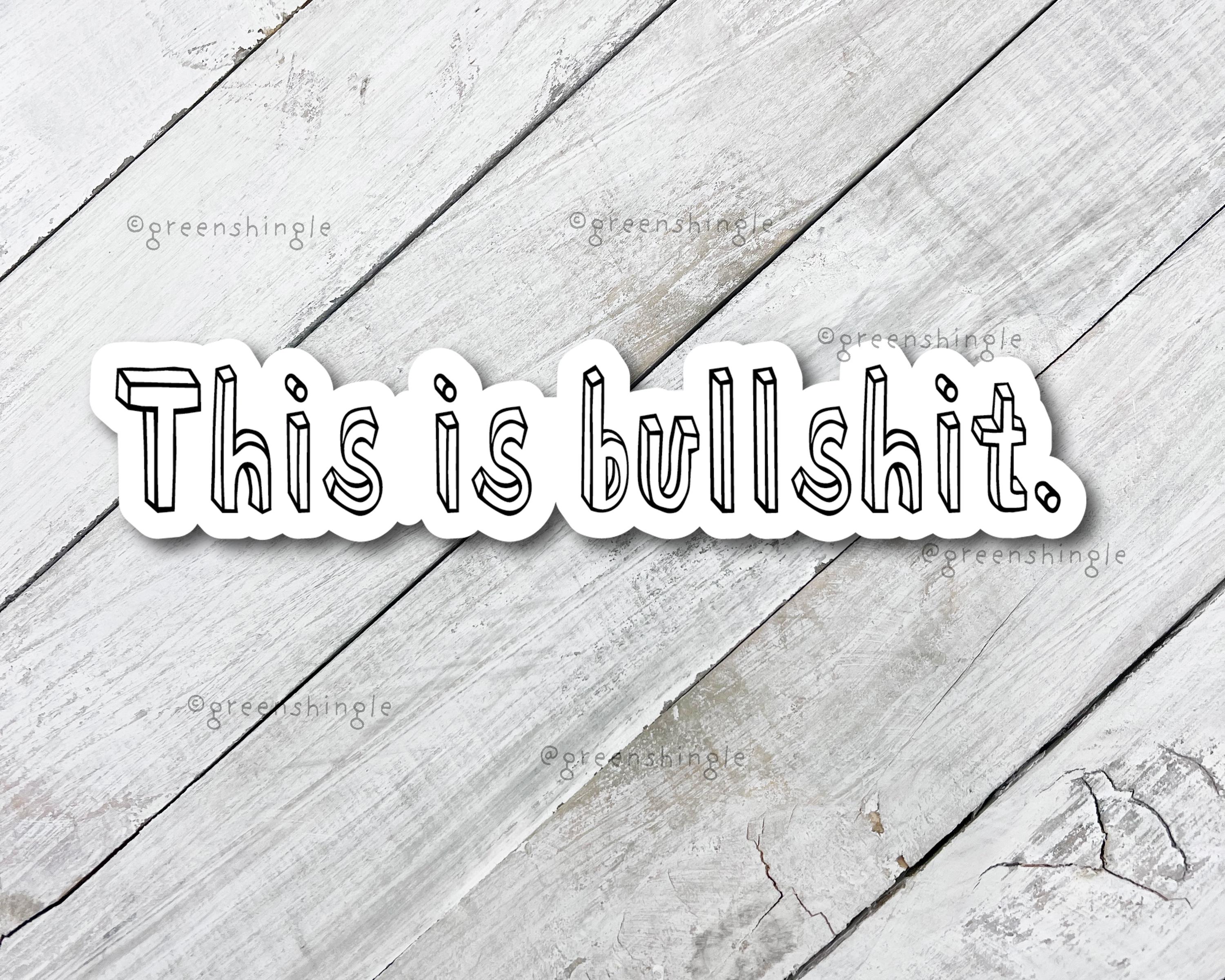 Its All Bullshit - Etsy