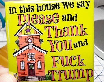 In this house we say please and thank you, anti-trump, liberal gift, housewarming gift