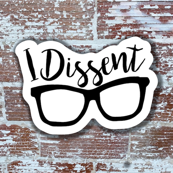 I dissent sticker, decal for laptop, Ruth Bader Ginsberg sticker, notorious RBG label, RBG sticker, decal for iphone, feminist sticker