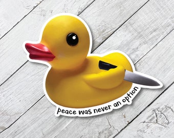 rubber duck, peace was never an option, cute animal sticker, funny meme, waterproof label, animal lover, glossy vinyl, duck with knife