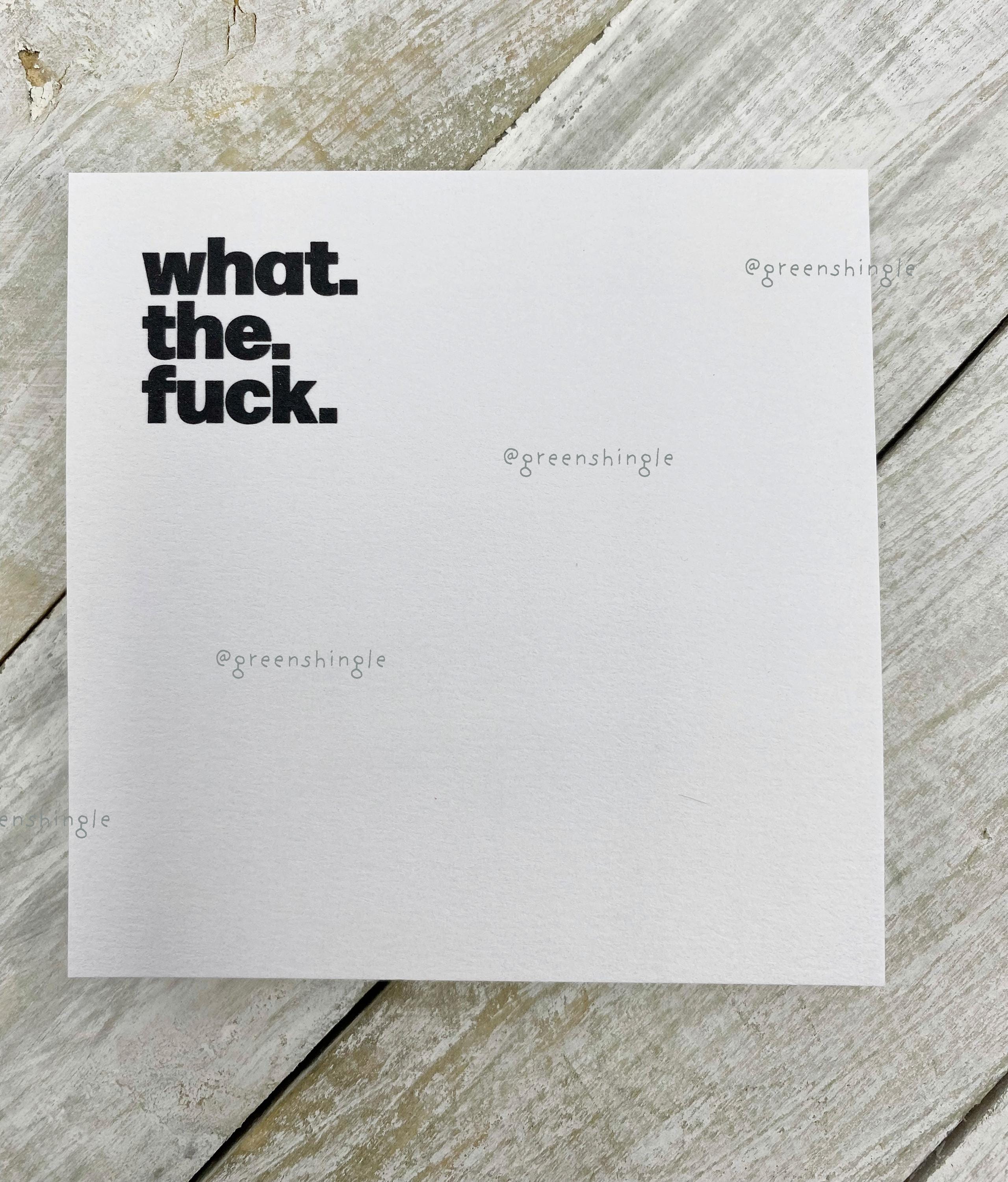 What the Fuck, Sticky Notepad, Gift for Student, Gift for