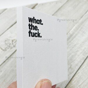 What. The. Fuck. Funny Sticky Note, notepad, Sassy Office Decor, Gift for Coworker, stocking stuffer image 2