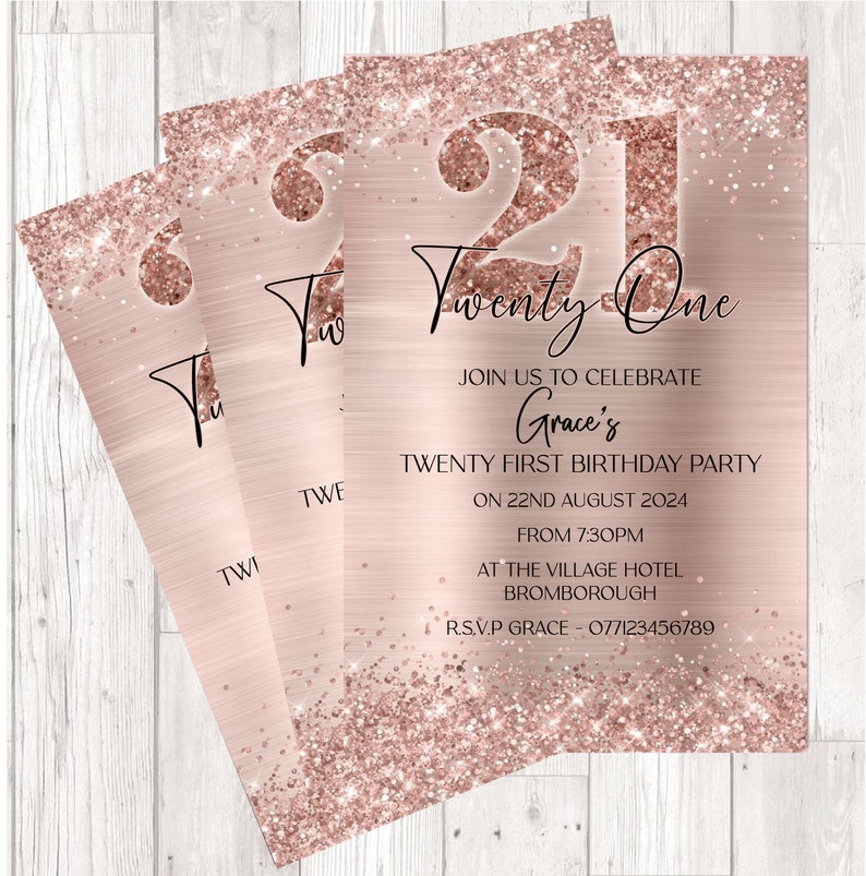 May include: A rose gold glitter invitation with the number 21 in a large font. The invitation reads "Twenty One" and includes details for Grace's 21st birthday party. The party is on August 22nd, 2024 at 7:30 PM at The Village Hotel in Bromborough. The RSVP information is included at the bottom of the invitation.