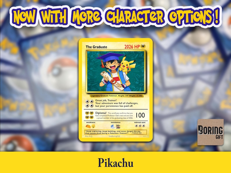 May include: A yellow Pokemon card titled "The Graduate" featuring an illustration of a graduate with Pikachu. The card has a 2026 HP rating and includes text about graduation. The card is set against a background of other Pokemon cards.