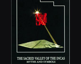 The Sacred Valley of the Incas: Myths and Symbols