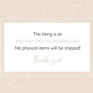 May include: A digital download notice with a floral design. The text reads: "This listing is an INSTANT DIGITAL DOWNLOAD. No physical items will be shipped! Thank you!"